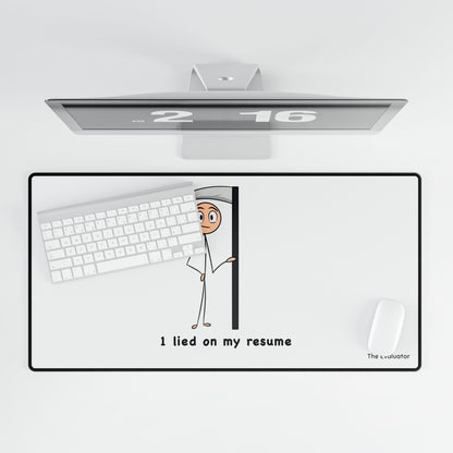 Desk Mat "I Lied on my Resume"