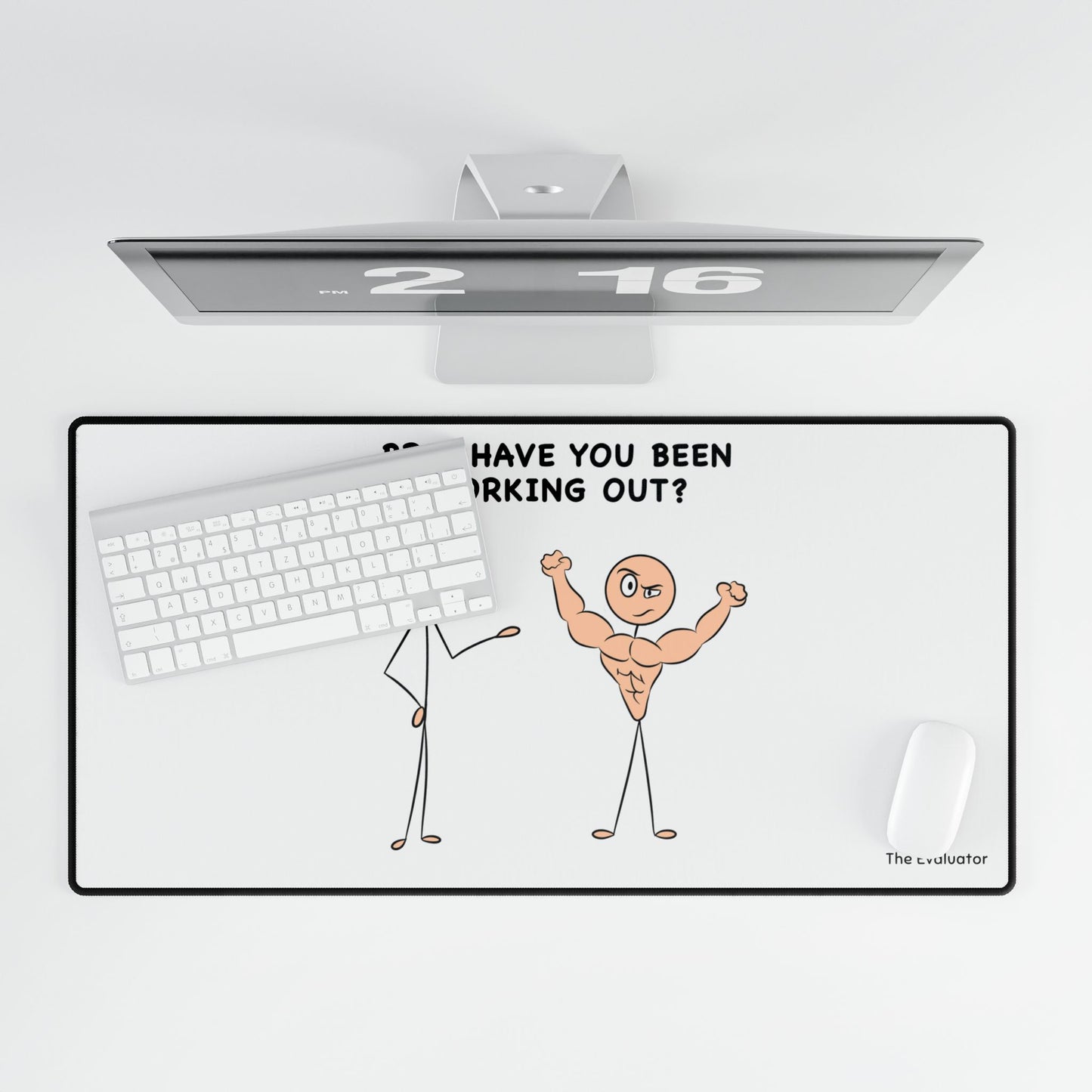 Desk Mat "Bro, Have You Been Working Out?"