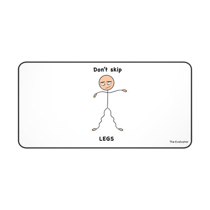 Desk Mat "Don't Skip Legs"