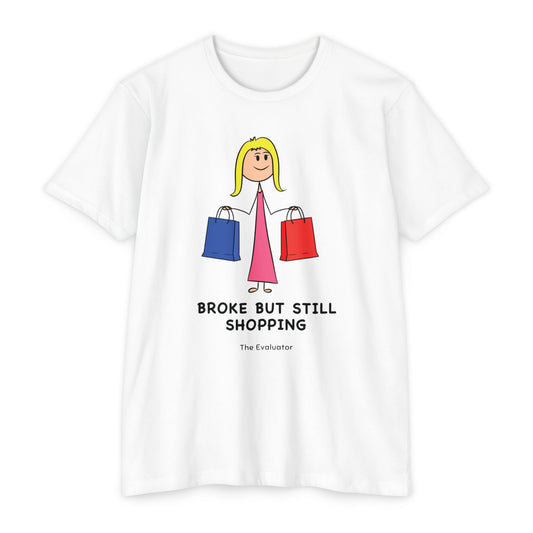 "Broke But Still Shopping" Stickman T-Shirt (Women)