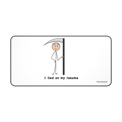 Desk Mat "I Lied on my Resume"