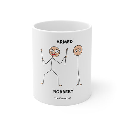 "Armed Robbery" Mug