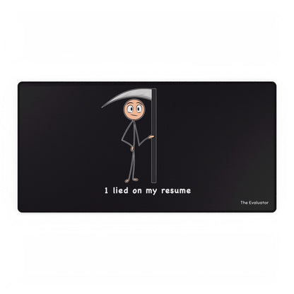 Desk Mat "I Lied on my Resume"