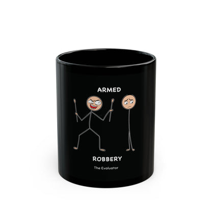 "Armed Robbery" Mug