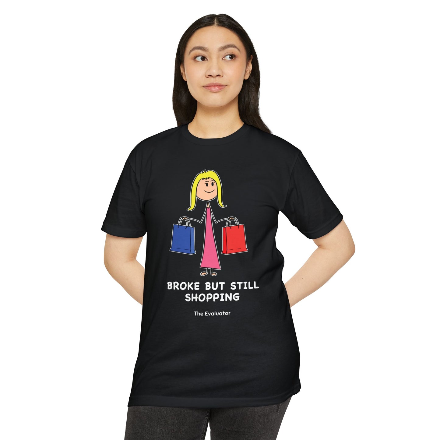 "Broke But Still Shopping" Stickman T-Shirt (Women)